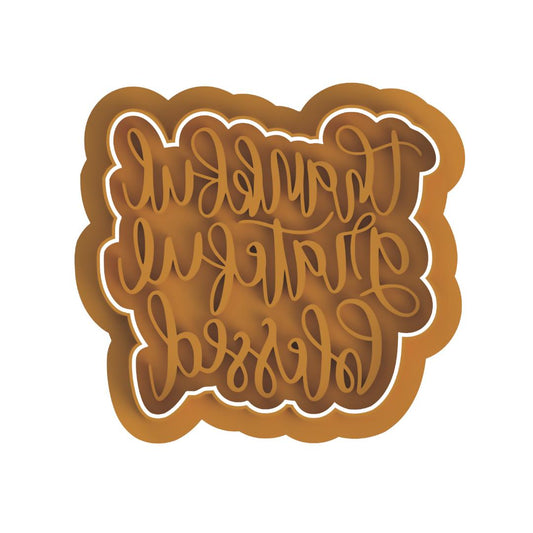 Thankful, grateful, blessed Stamp & cutter