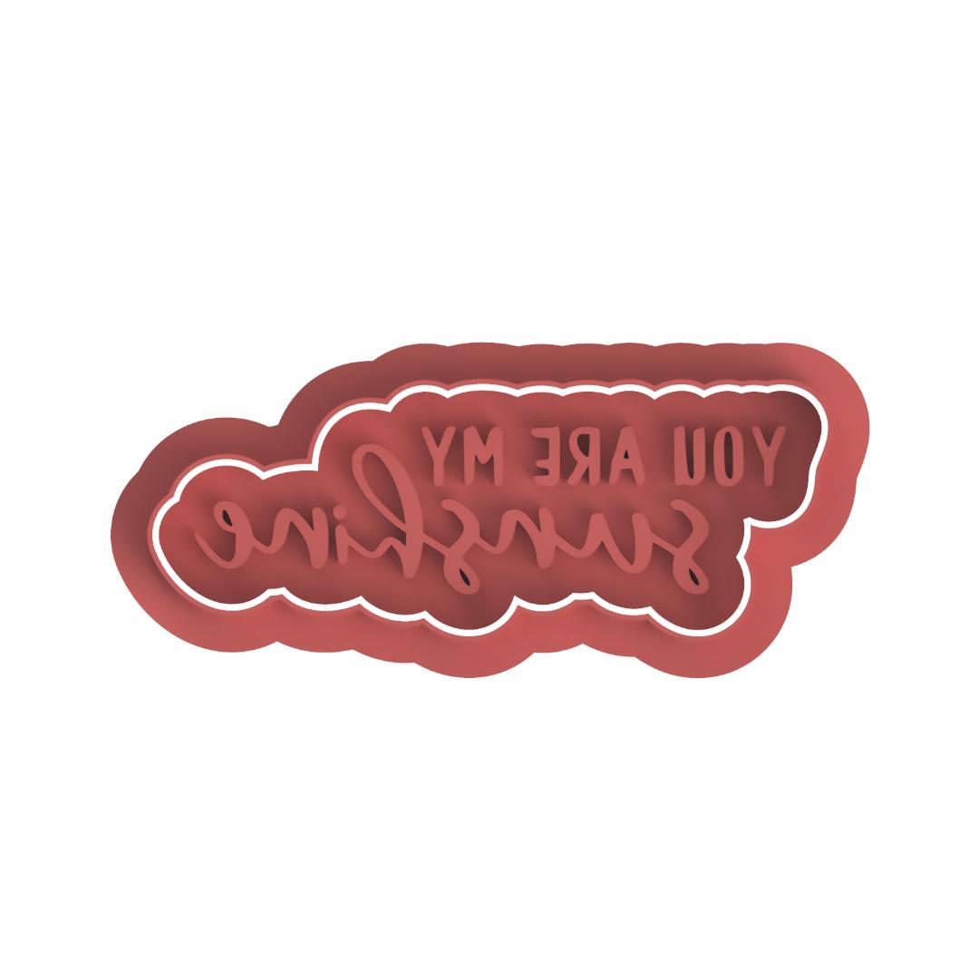 You are my sunshine Cutter/Stamp