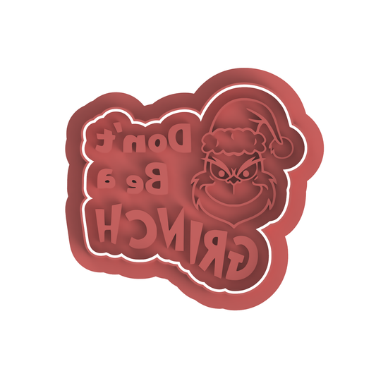 Don't Be a Grinch Cutter Stamp