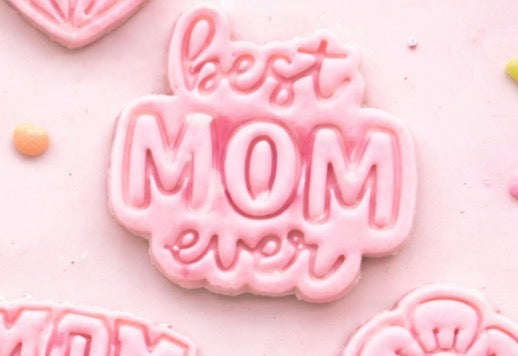 Best mom Ever cutter/Stamp
